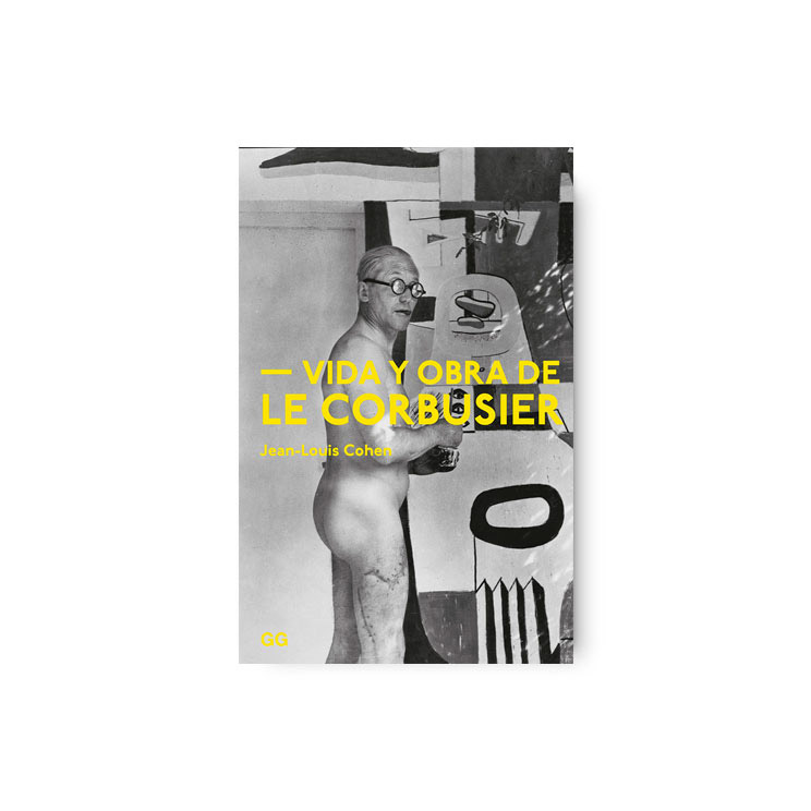 Vida y obra de Le Corbusier